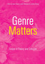 Genre Matters : Essays in Theory and Criticism