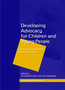 Developing Advocacy for Children and Young People : Current Issues in Research, Policy and Practice