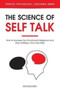 The Science of Self Talk : How to Increase Your Emotional Intelligence and Stop Getting in Your Own Way : 5