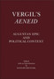 Vergil's "Aeneid" : Augustan Epic and Political Context