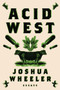 Acid West : Essays