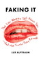 Faking It : The Lies Women Tell about Sex--And the Truths They Reveal
