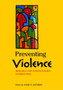 Preventing Violence : Research and Evidence-based Intervention Strategies