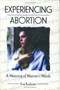 Experiencing Abortion : A Weaving of Women's Words
