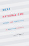Weak Nationalisms : Affect and Nonfiction in Postwar America