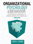 Organizational Psychology and Behavior : An Integrated Approach to Understanding the Workplace