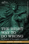 The Right Way to Do Wrong : An Expose of Successful Criminals