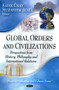 Global Orders & Civilizations : Perspectives from History, Philosophy & International Relations