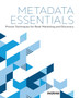 Metadata Essentials : Proven Techniques for Book Marketing and Discovery