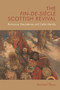 The Fin-De-Siecle Scottish Revival : Romance, Decadence and Celtic Identity