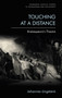 Touching at a Distance : Shakespeare'S Theatre