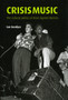 Crisis Music : The Cultural Politics of Rock Against Racism