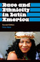 Race and Ethnicity in Latin America
