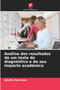 Analise dos resultados de um teste de diagnostico e do seu impacto academico