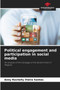 Political engagement and participation in social media