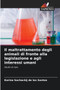 Il maltrattamento degli animali di fronte alla legislazione e agli interessi umani