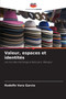 Valeur, espaces et identites