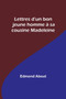 Lettres d'un bon jeune homme a sa cousine Madeleine
