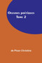 Oeuvres poetiques Tome 2