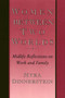 Women Between Two Worlds : Midlife Reflections on Work and Family