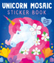 Unicorn Mosaic Sticker Book by Scholastic Ltd - Paperback