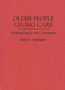 Older People Giving Care : Helping Family and Community