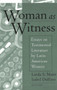 Woman as Witness : Essays on Testimonial Literature by Latin American Women