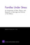 Families Under Stress : An Assessment of Data, Theory, and Research on Marriage and Divorce in the Military