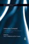 Authorship Contested : Cultural Challenges to the Authentic, Autonomous Author