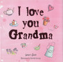 I Love You Grandma by Susan Akass - Hardback