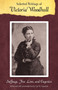 Selected Writings of Victoria Woodhull : Suffrage, Free Love, and Eugenics
