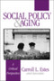 Social Policy and Aging : A Critical Perspective