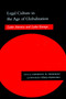 Legal Culture in the Age of Globalization : Latin America and Latin Europe