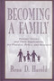 Becoming A Family : Parents' Stories and Their Implications for Practice, Policy, and Research