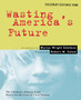 Wasting America's Future