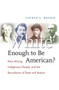 White Enough to Be American? : Race Mixing, Indigenous People, and the Boundaries of State and Nation