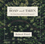 The Road Not Taken : The Classic Poem in Words and Photographs by Robert Frost - Hardback