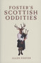 Foster's Scottish Oddities by Allen Foster - Hardback