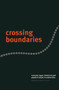 Crossing Boundaries : Cultural, legal, historical and practice issues in native title