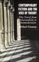 Contemporary Fiction and the Uses of Theory : The Novel from Structuralism to Postmodernism