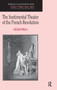 The Sentimental Theater of the French Revolution