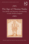 The Age of Thomas Nashe : Text, Bodies and Trespasses of Authorship in Early Modern England