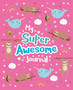 My Super Awesome Journal by Scholastic - Hardback