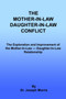 The Mother-In-Law Daughter-In-Law Conflict : The Exploration and Improvement of the Mother-In-Law --- Daughter-In-Law Relationship
