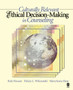 Culturally Relevant Ethical Decision-Making in Counseling