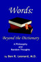Words : Beyond the Dictionary: A Philosophy and Random Thoughts