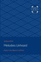 Melodies Unheard : Essays on the Mysteries of Poetry