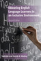 Educating English Language Learners in an Inclusive Environment : Second Edition