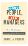 Good People, Bad Managers : How Work Culture Corrupts Good Intentions