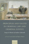 Principles and Values in Criminal Law and Criminal Justice : Essays in Honour of Andrew Ashworth